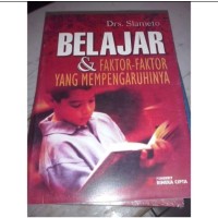 Belajar dan Faktor-Faktor yang Mempengaruhi