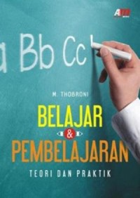 Belajar dan Pembelajaran: teori dan praktik