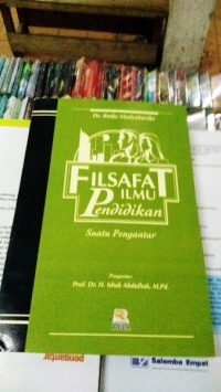 Filsafat Ilmu Pendidikan; suatu pengantar