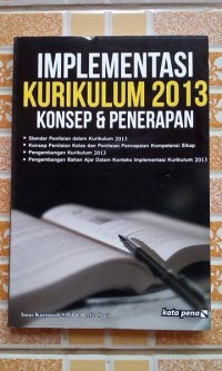 Implementasi Kurikulum 2013: konsep dan penerapan