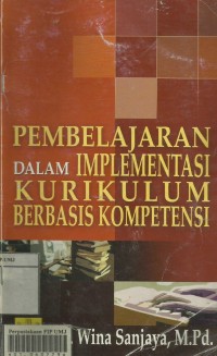 Pembelajaran Dalam Implementasi Kurikulum Berbasis Kompetensi