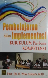 Pembelajaran dalam Implementasi: kurikulum berbasis kompetensi