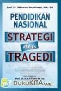 Pendidikan Nasional Strategi dan Tragedi