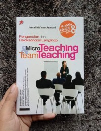 Pengenalan dan Pelaksanaan Lengkap: micro teaching and team teaching