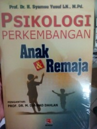 Psikologi Perkembangan Anak & Remaja