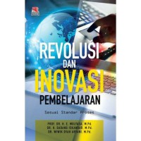 Revolusi dan Inovasi Pembelajaran: sesuai standar proses