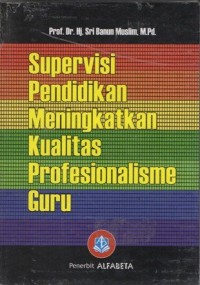 supervisi pendidikan meningkatkan kualitas Profesionalisme Guru